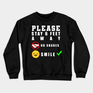 Please stay 6 feet away distancing Crewneck Sweatshirt